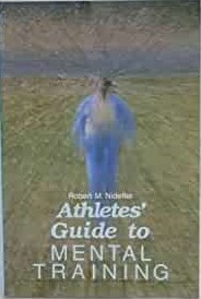 Book - Athletes Guide to Mental Training